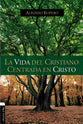 Vida Del Cristiano Centrada En Cristo, La (Spanish)