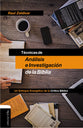 Tcnicas De Anlisis E Investigacin De La Biblia (Spanish)