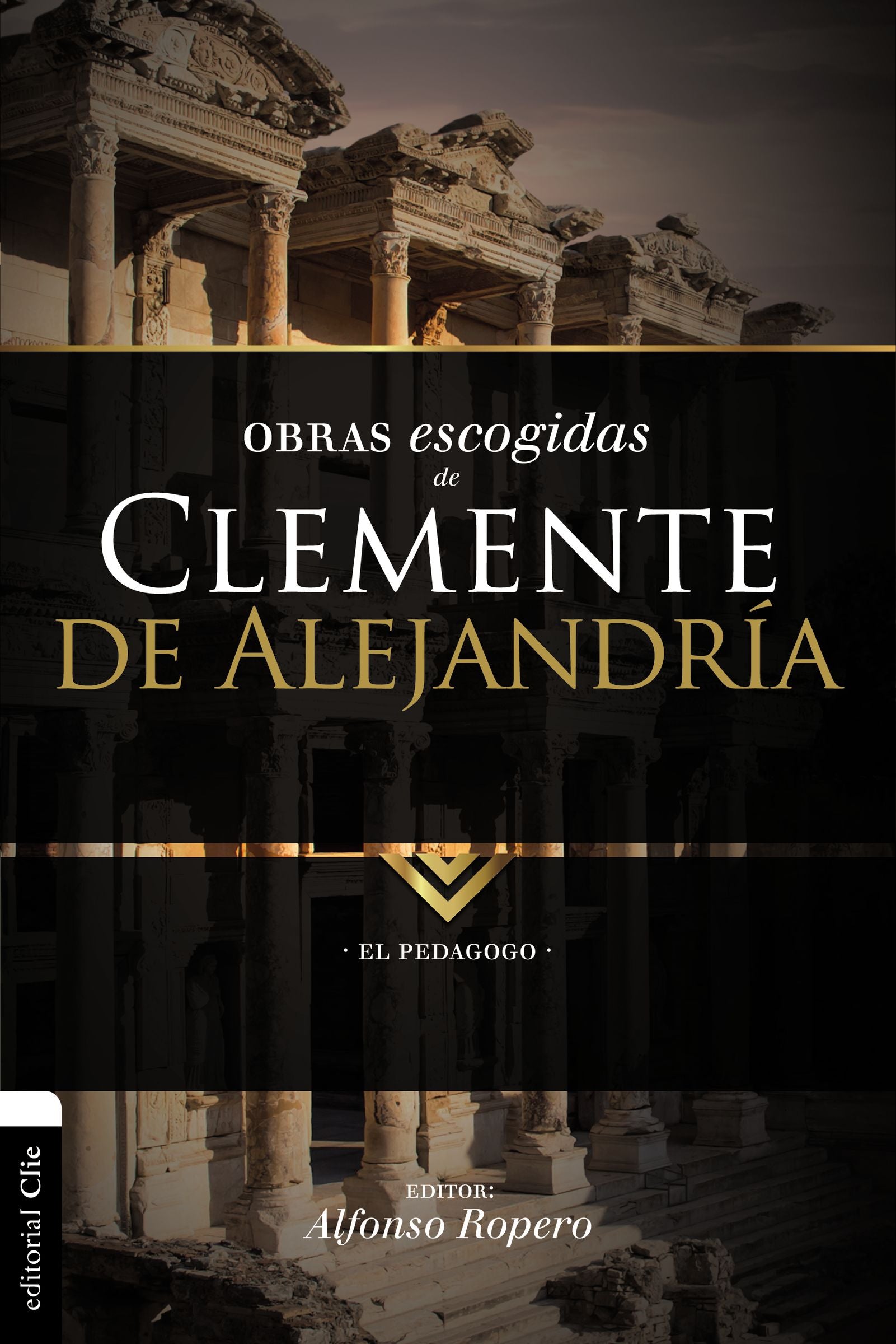 Lo Mejor De Clemente De Alejandria: El Pedagogo (Spanish)
