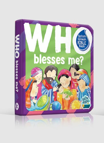 Who Blesses Me? (Splish Splash Bible Bash Bath Book Series)