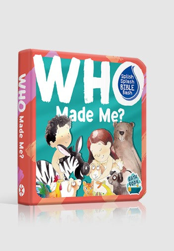Who Made Me? (Splish Splash Bible Bash Bath Book Series)