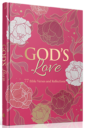 God’s Love: 77 Bible Verses and Reflections