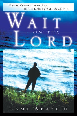 Wait on the Lord