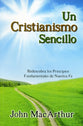 Un Cristianismo Sencillo (A Simple Christianity) (Spanish)