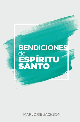 Bendiciones Del Espritu Santo (Blessings Of The Holy Spirit) (Spanish)