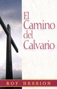 El Camino Del Calvario (The Calvary Road) (Spanish)