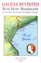 Galilee Revisited: With Mary Magdalene & 20 Other Immortals in Search of Jesus