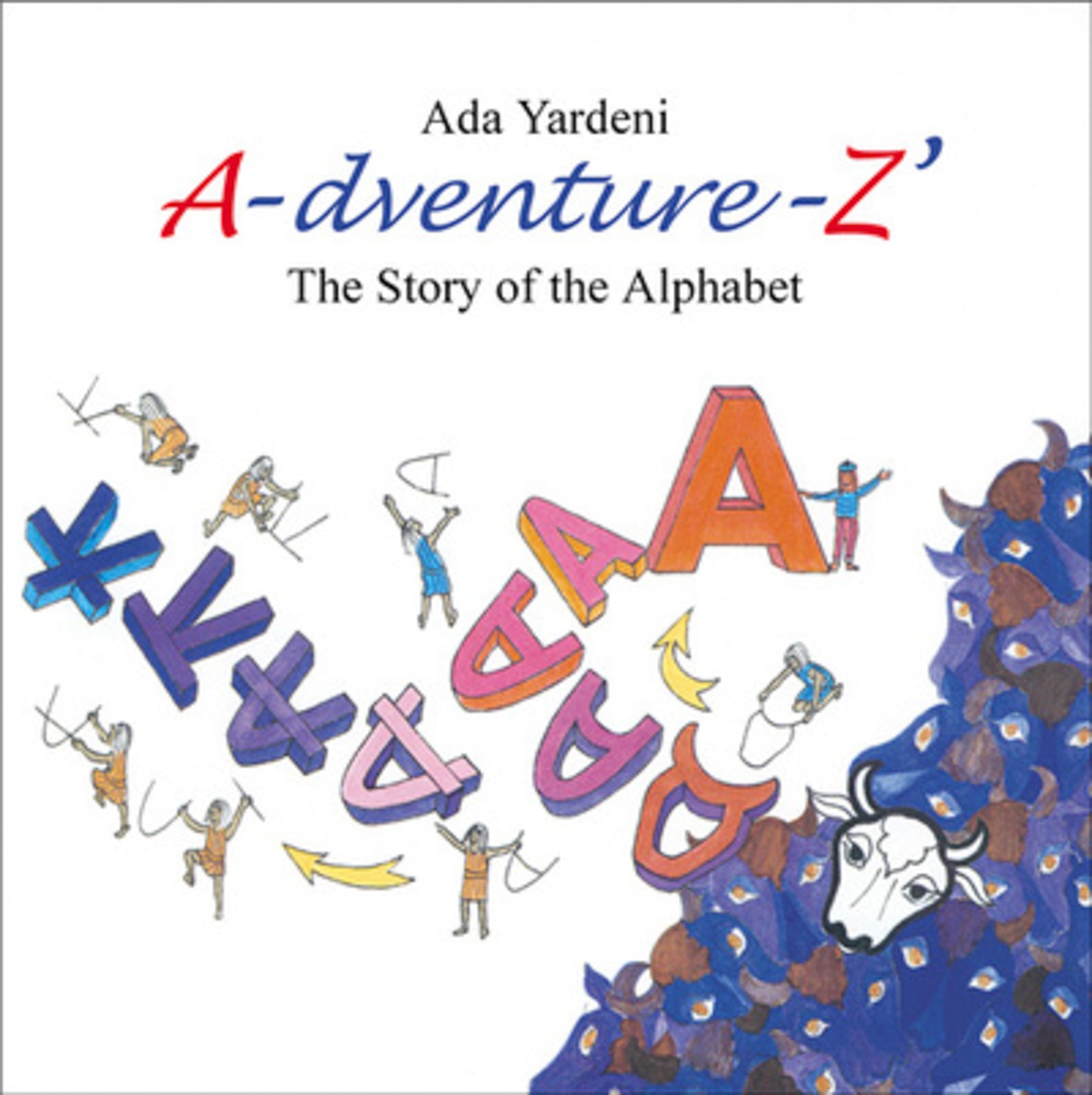 A-Dventure-Z the Story of the Alphabet
