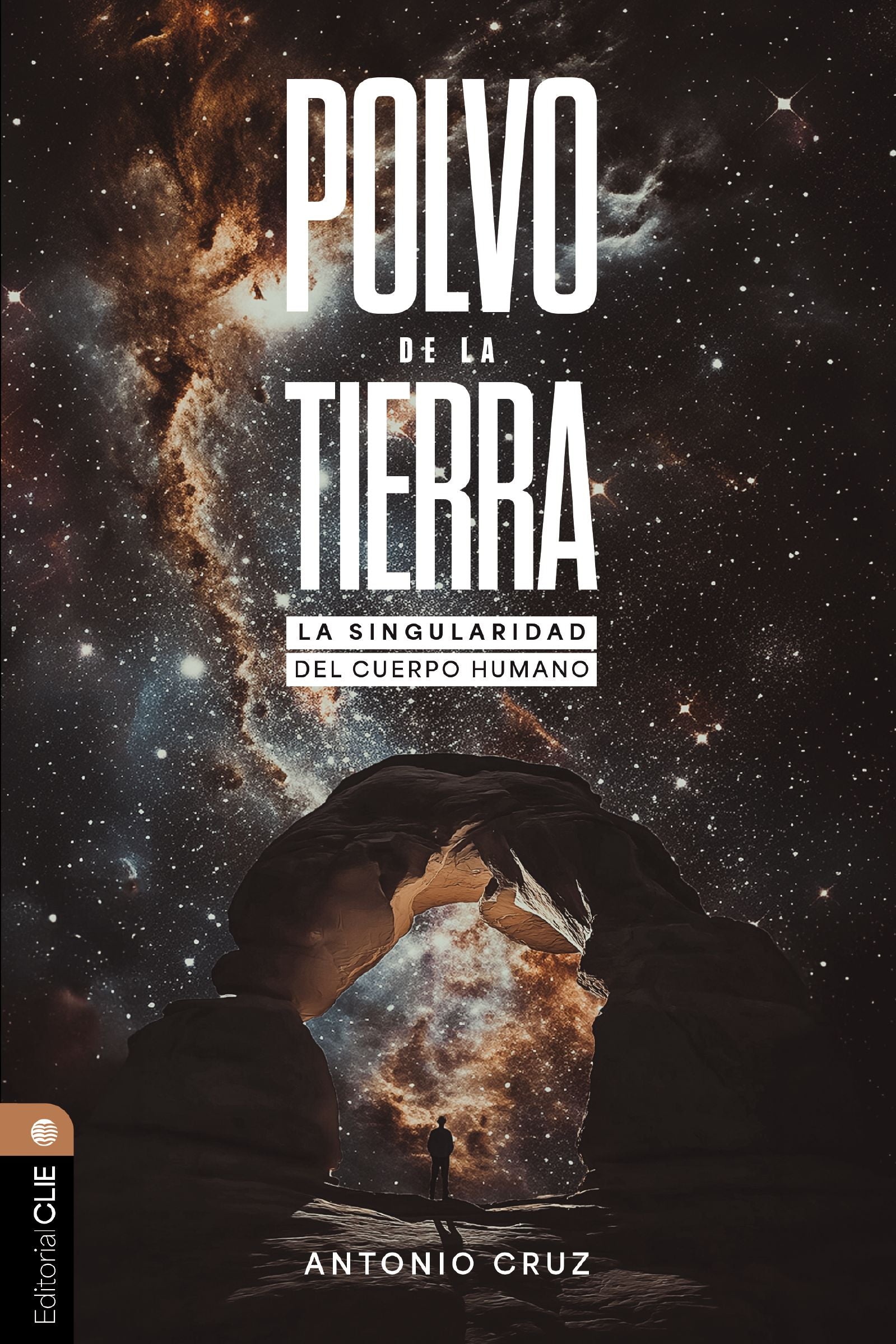 Polvo de la Tierra: La Singularidad del Cuerpo Humano (Spanish Edition)