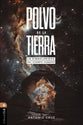 Polvo de la Tierra: La Singularidad del Cuerpo Humano (Spanish Edition)