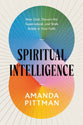 Spiritual Intelligence: Hear God, Discern the Supernatural, and Walk Boldly in Your Faith