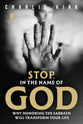 Stop, in the Name of God: Why Honoring the Sabbath Will Transform Your Life
