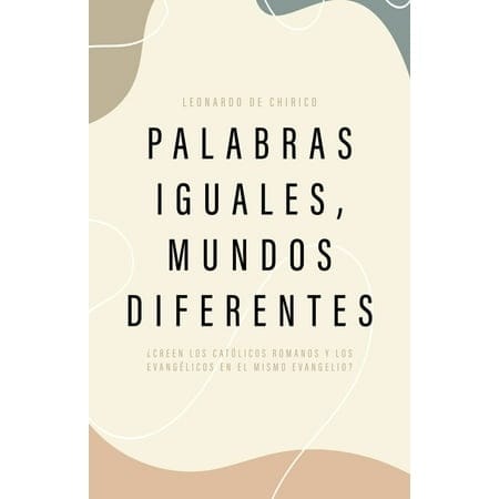 Palabras iguales, mundos diferentes (Spanish Edition)