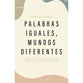 Palabras iguales, mundos diferentes (Spanish Edition)