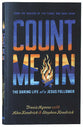 Count Me In: The Daring Life of a Jesus Follower