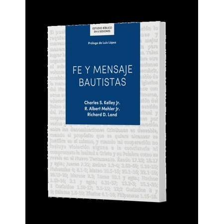 Fe y mensaje bautistas - Estudio bíblico (Spanish Edition)
