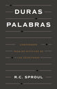 Duras Palabras: Cómo entender pasajes difíciles de la Biblia (Spanish Edition)