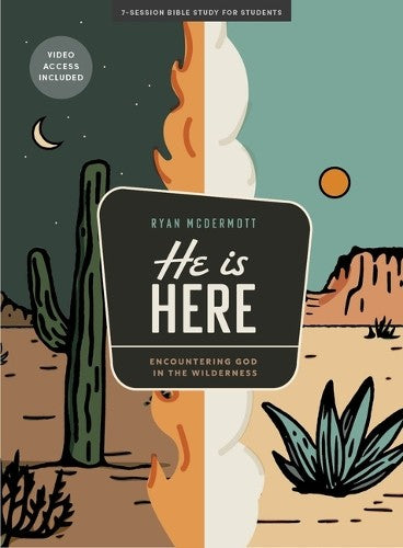 He Is Here: Encountering God in the Wilderness (Teen Bible Study)