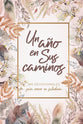 Un año en Sus caminos (Spanish Edition)