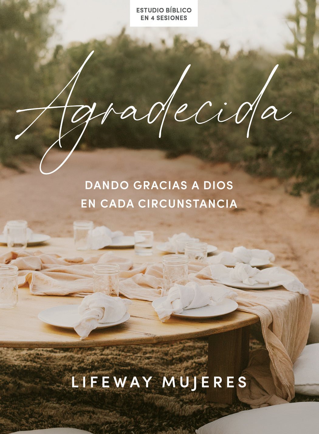 Agradecida - Estudio bíblico: Dando gracias a Dios por todas las cosas