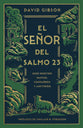 El Señor del Salmo 23: Jesús nuestro pastor, compañero y anfitrión (Spanish Edition)