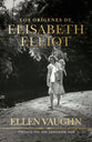 Los Orígenes de Elizabeth Elliot (Spanish Edition)