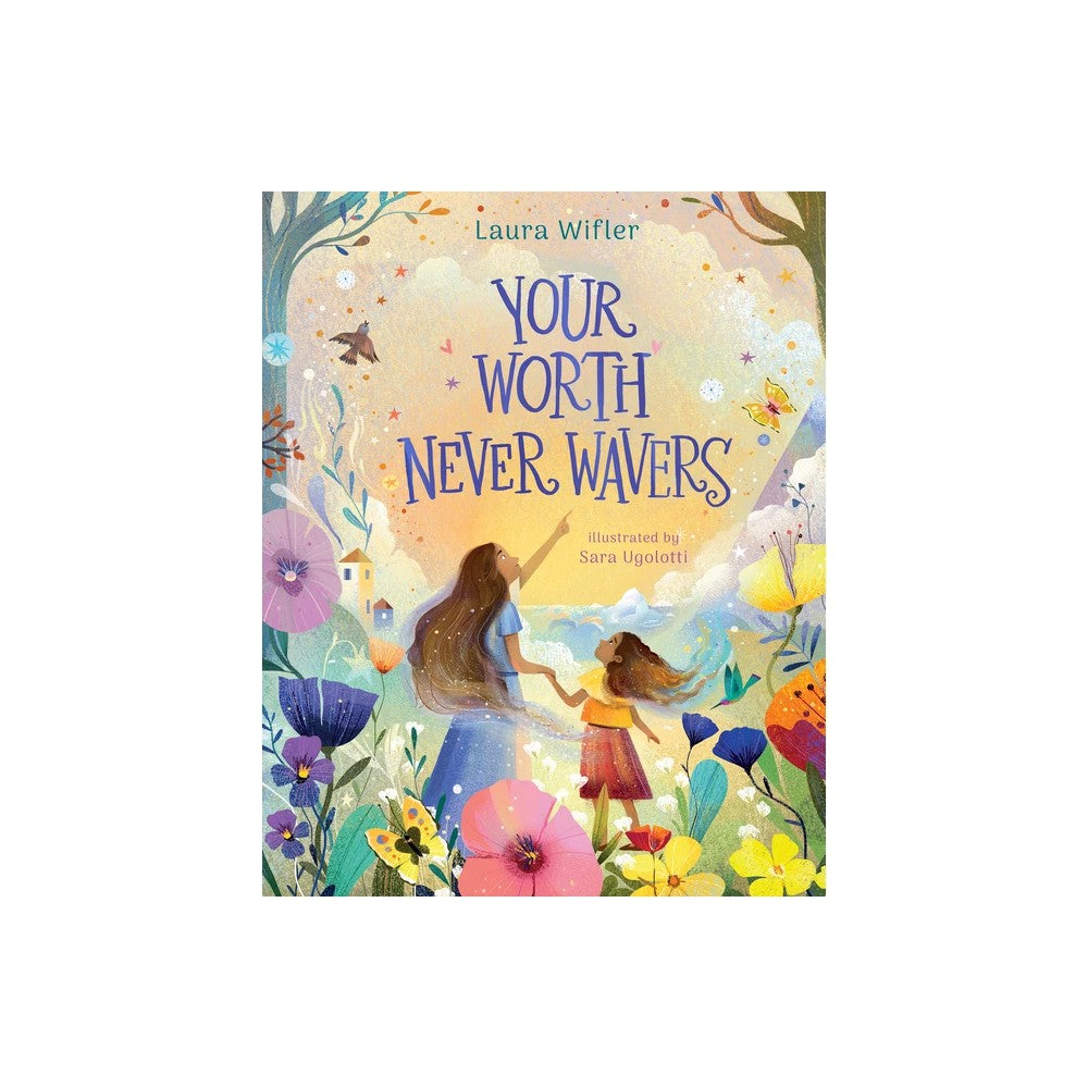 Your Worth Never Wavers: Discover True Beauty as a Girl Made by God