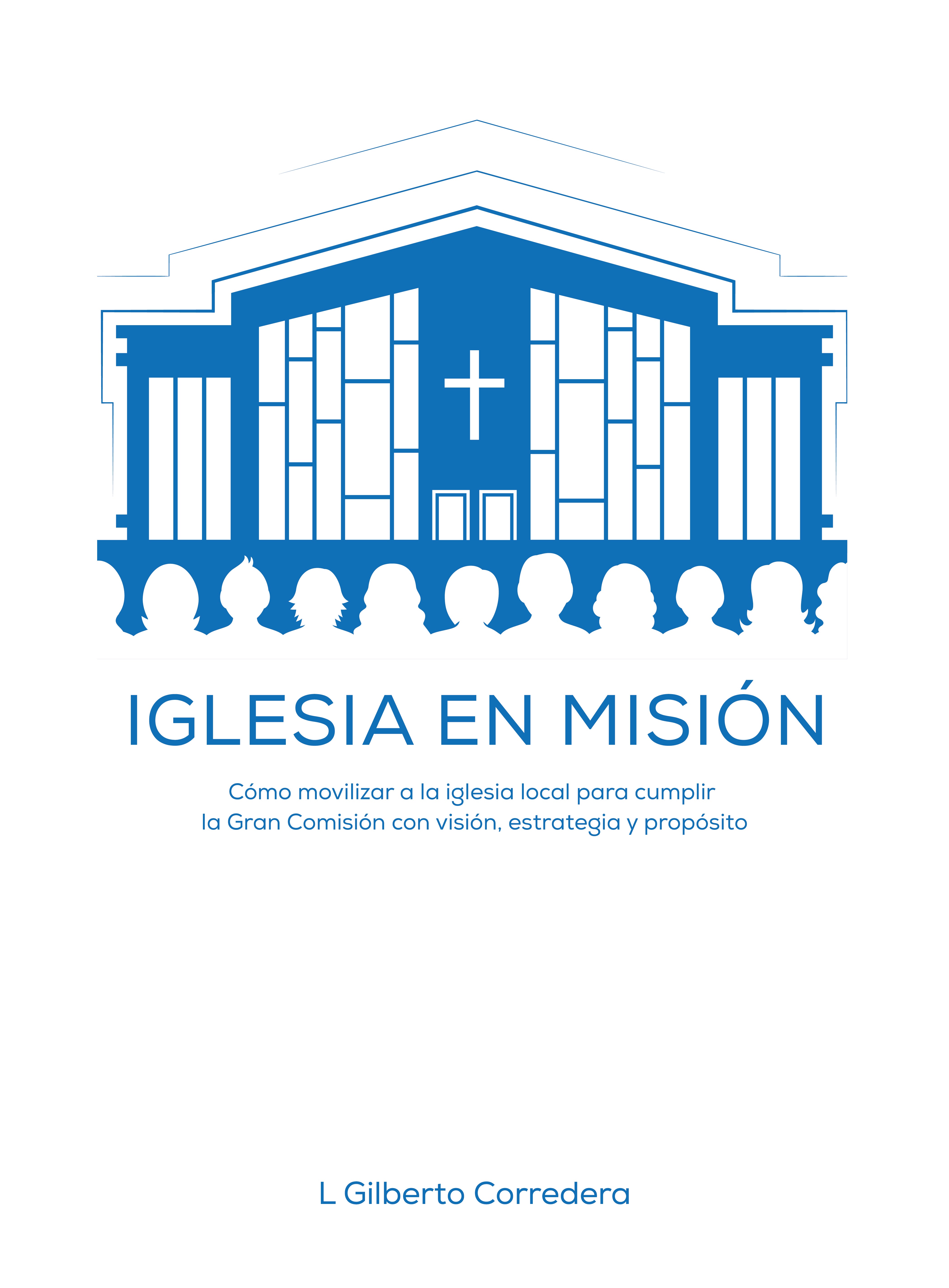 Iglesia Creciente - Estudio Bíblico: Alinea tu estrategia ministerial y confía en el crecimiento que Dios da (Spanish Edition)