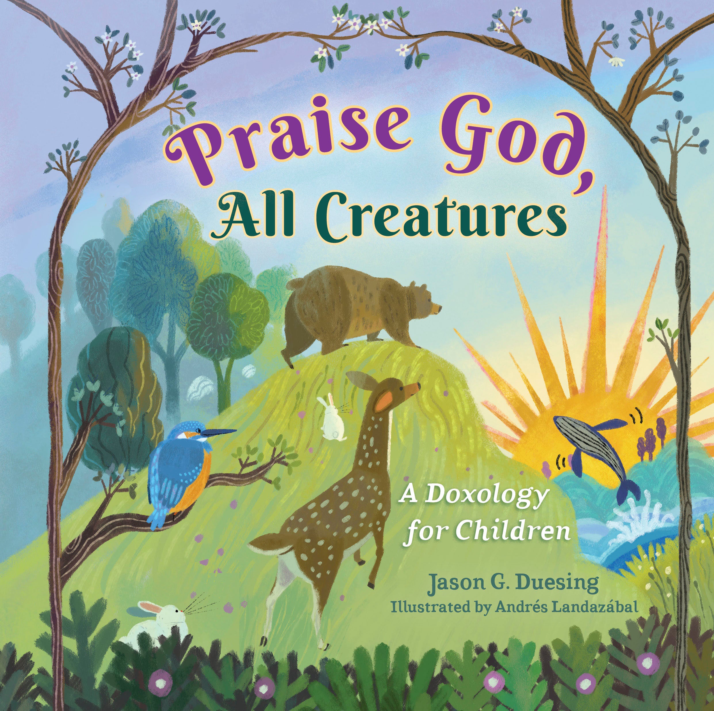 Praise God, All Creatures: A Doxology for Children