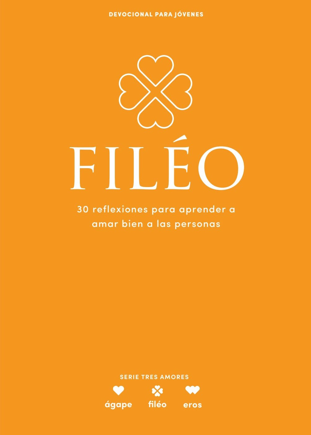 Phileo, Devocional Para Jóvenes: 30 reflexiones para aprender amar bien a las personas (Lifeway Students Devotional Series, Spanish Edition)