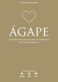Agape: Devocional para jóvenes, 30 reflexiones sobre el amor incondicional de tu Padre celestial (Lifeway Student Devotional Series, Spanish Edition)