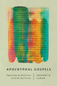 Apocryphal Gospels: Separating the Real Jesus from the Fan Fiction