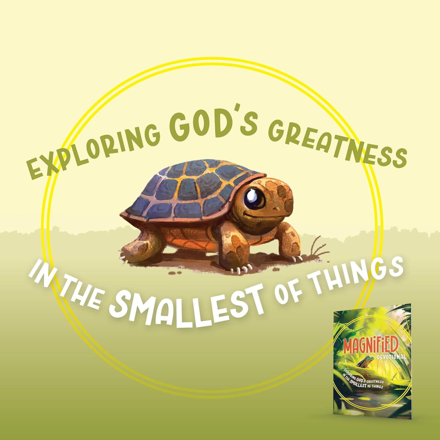 Magnified Devotional: Exploring God's Greatness in the Smallest of Things