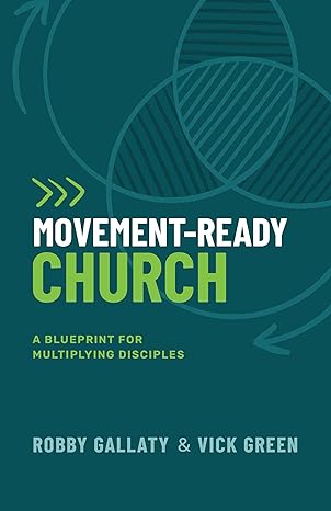 Movement-Ready Church: A Blueprint for Multiplying Disciples