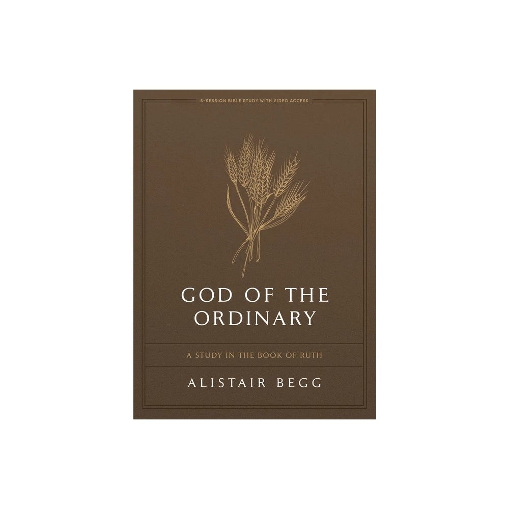 God of the Ordinary (Bible Study Book with Video Access): A Study in the Book of Ruth