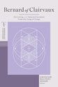 Bernard of Clairvaux: On Loving and Selected Sermons from the Song of Songs (Theological Foundations Series)