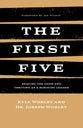 The First Five: Beating the Odds and Thriving as a Ministry Leader