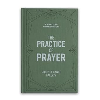 The Practice of Prayer: A 30-Day Guide from Foundations