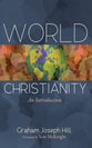 World Christianity: An Introduction (2nd Edition)