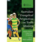 Australian Evangelical Perspectives on Youth Ministry: Identity, Church, Culture, and Discipleship
