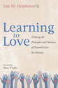 Learning to Love: Utilizing the Principles and Practices of Pastoral Care for Mission