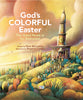 God's Colorful Easter: The Good News is for Everyone