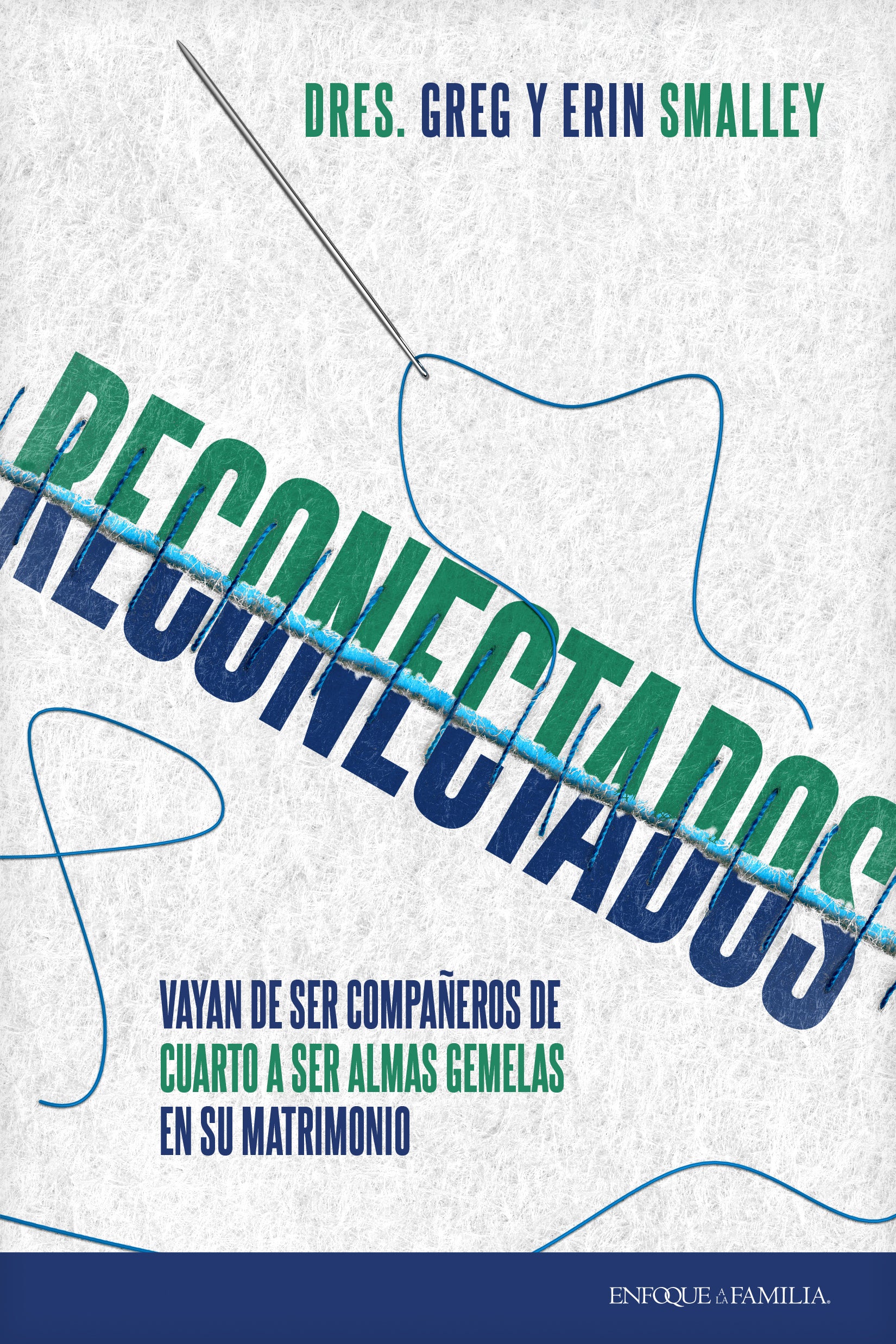 Reconectados: Vayan de ser compañeros de cuarto a ser almas gemelas en su matrimonio (Reconnected, Spanish Edition)