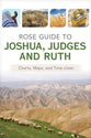 Rose Guide to Joshua, Judges and Ruth (Rose Guide Series)