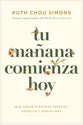 Tu Mañana Comienza Hoy: Qué Hacer Mientras Esperas, Anhelas y Ansías Más (Now and Not Yet, Spanish Edition)
