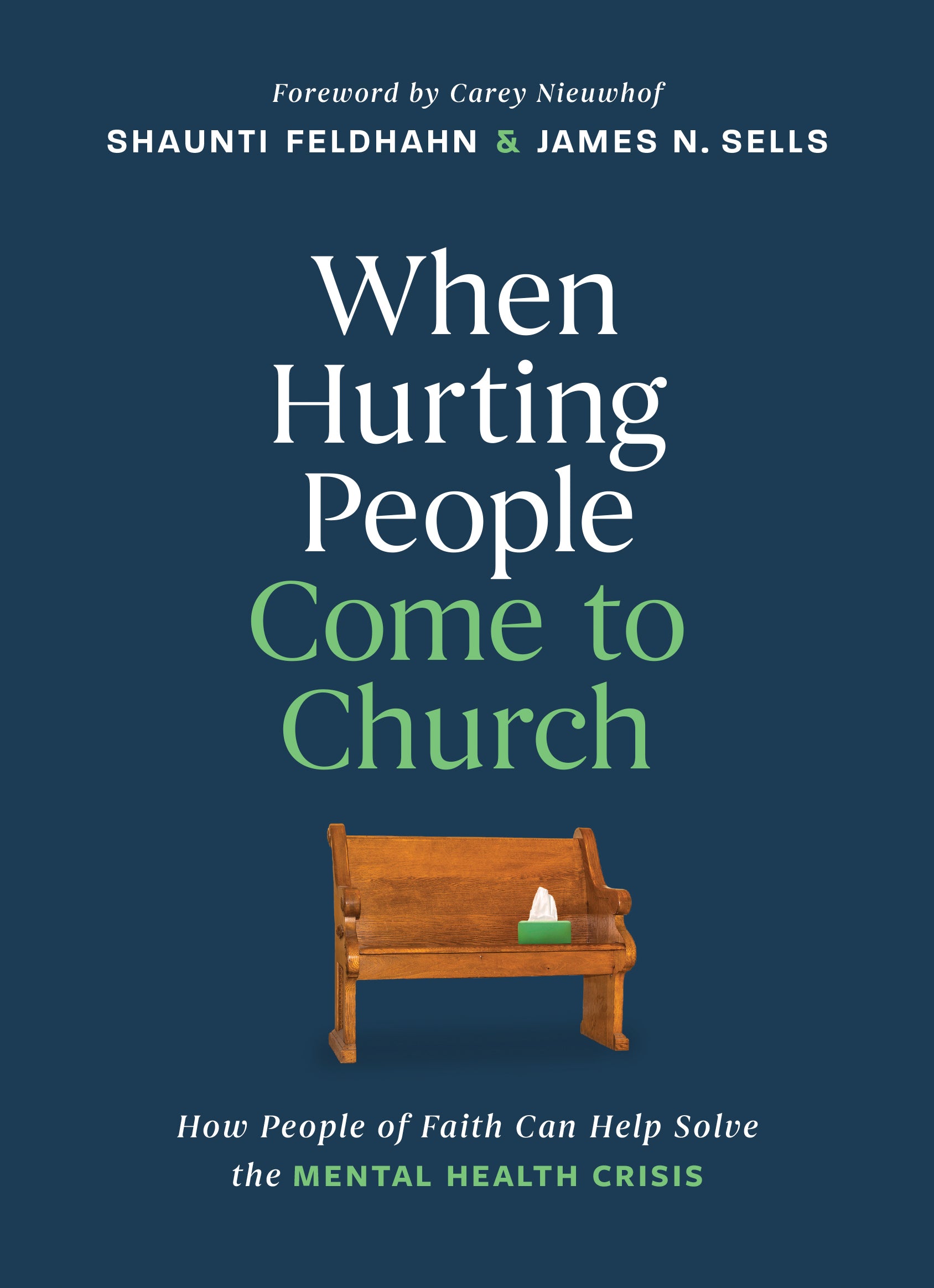 When Hurting People Come to Church: How People of Faith Can Help Solve the Mental Health Crisis