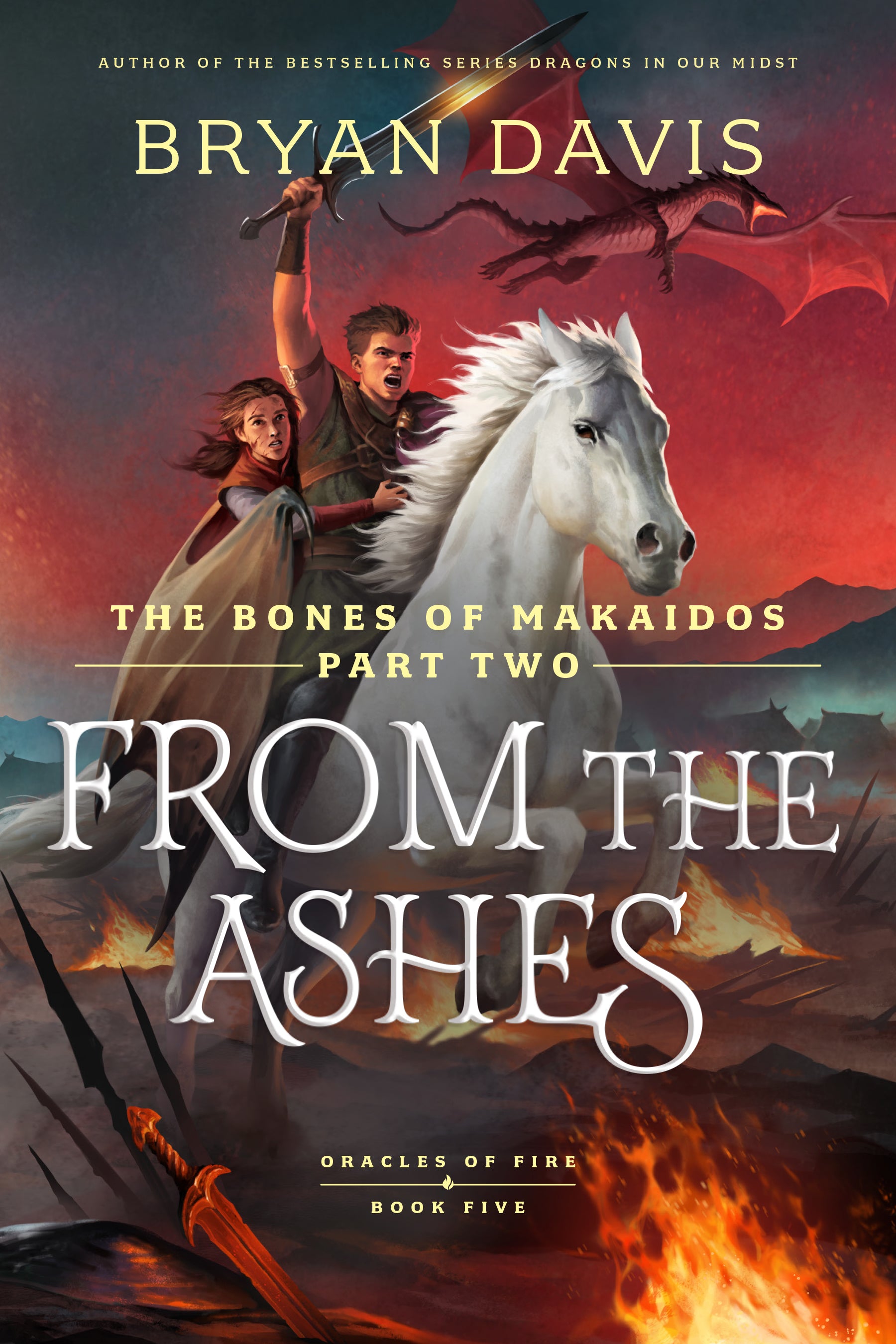 From the Ashes: The Bones of Makaidos Part 2 (#05 in Oracles Of Fire Series)