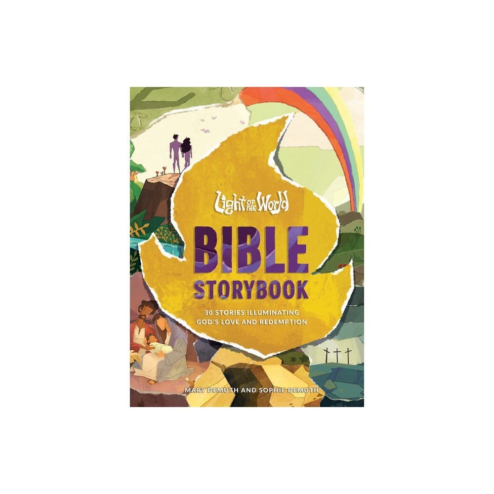 Light of the World Bible Storybook: 30 Stories Illuminating God's Love and Redemption (Light of the World Film Series)
