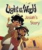 Light of the World: Josiah's Story (Light of the World Film Series)