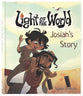 Light of the World: Josiah's Story (Light of the World Film Series)